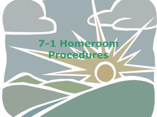 7-1 Homeroom Procedures