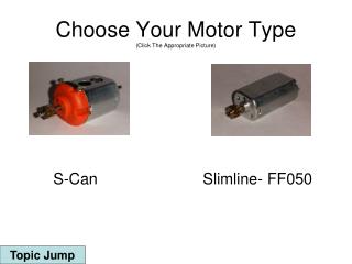 Choose Your Motor Type (Click The Appropriate Picture)