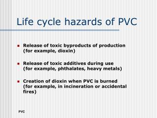 Life cycle hazards of PVC