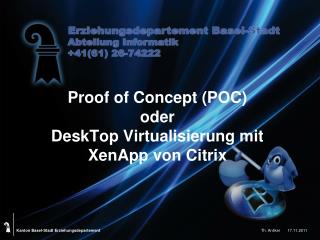 Proof of Concept (POC) oder DeskTop Virtualisierung mit XenApp von Citrix