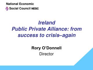 Ireland Public Private Alliance: from success to crisis–again