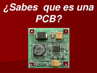 ¿Sabes que es una PCB?