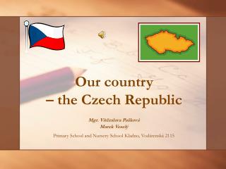 Our country – the Czech Republic