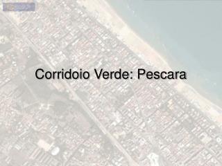 Corridoio Verde: Pescara