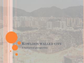 Kowloon walled city