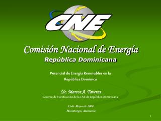 Comisión Nacional de Energía República Dominicana Potencial de Energía Renovables en la