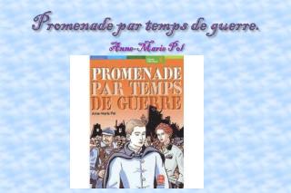 Promenade par temps de guerre. Anne-Marie Pol