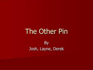 The Other Pin