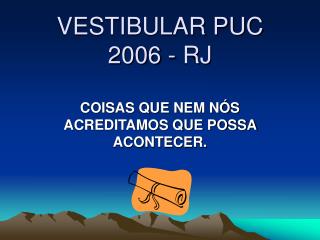 VESTIBULAR PUC 2006 - RJ