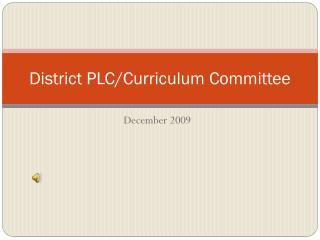 District PLC/Curriculum Committee
