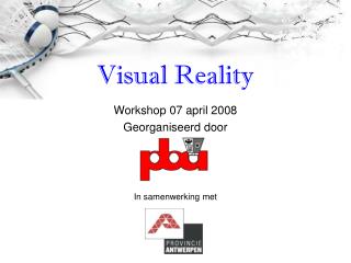 Workshop 07 april 2008 Georganiseerd door