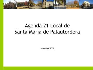 Agenda 21 Local de Santa Maria de Palautordera Setembre 2008