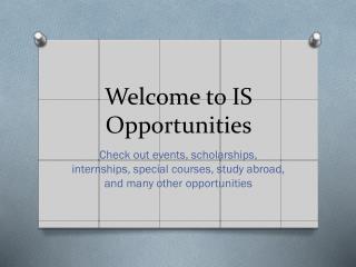 Welcome to IS Opportunities