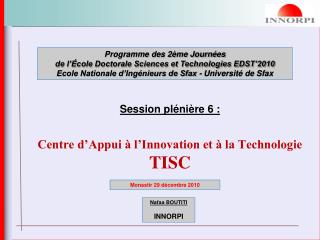 Session plénière 6 : Centre d’Appui à l’Innovation et à la Technologie TISC