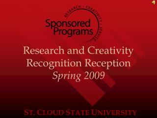 Research and Creativity Recognition Reception Spring 2009