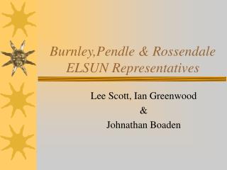 Burnley,Pendle &amp; Rossendale ELSUN Representatives