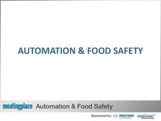 AUTOMATION &amp; FOOD SAFETY