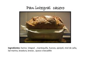 Pan integral casero