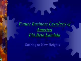 Future Business Leaders of America Phi Beta Lambda