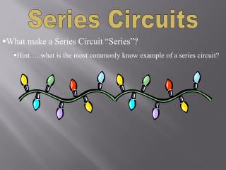 Series Circuits