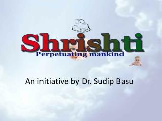 An initiative by Dr. Sudip Basu