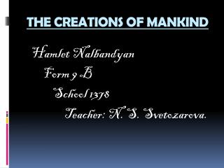 THE CREATIONS OF MANKIND