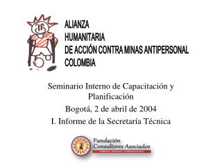 Seminario Interno de Capacitación y Planificación Bogotá, 2 de abril de 2004