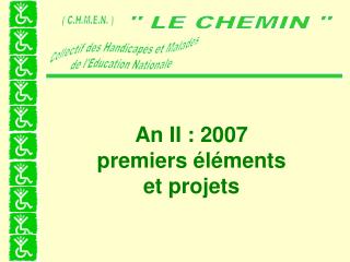 An II : 2007 premiers éléments et projets