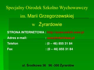 Specjalny Ośrodek Szkolno Wychowawczy im. Marii Grzegorzewskiej w Żyrardowie