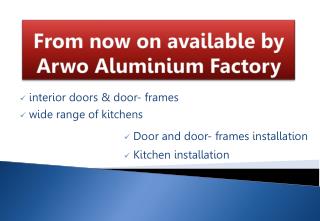 From now on available by Arwo Aluminium Factory