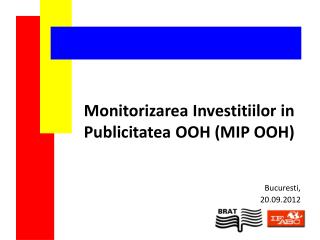 Monitorizarea Investitiilor in Publicitatea OOH (MIP OOH)