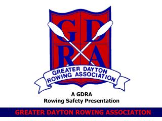 A GDRA Rowing Safety Presentation