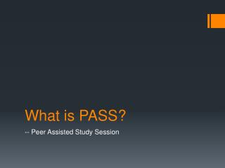 What is PASS?