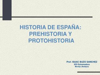 HISTORIA DE ESPAÑA: PREHISTORIA Y PROTOHISTORIA