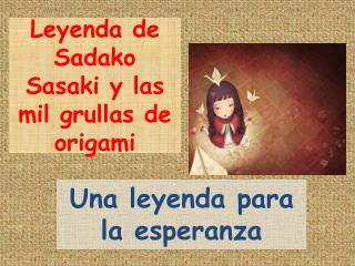 Leyenda de Sadako Sasaki y las mil grullas de origami