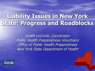 Liability Issues in New York State: Progress and Roadblocks