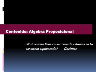 Contenido: Algebra Proposicional