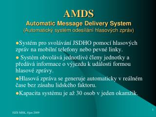 AMDS Automatic Message Delivery System (Automatický systém odesílání hlasových zpráv)