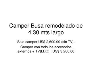 Camper Busa remodelado de 4.30 mts largo