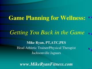 Game Planning for Wellness: Getting You Back in the Game