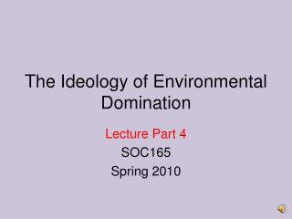 The Ideology of Environmental Domination