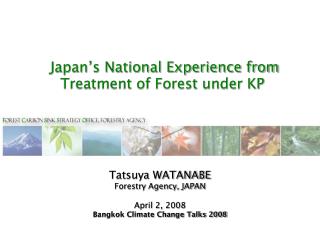 Japan’s National Experience from Treatment of Forest under KP