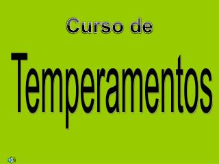 Temperamentos