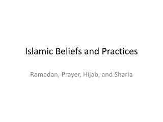 Islamic Beliefs and Practices