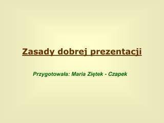 Zasady dobrej prezentacji