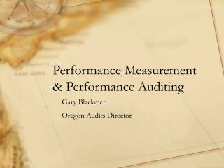 Performance Measurement &amp; Performance Auditing