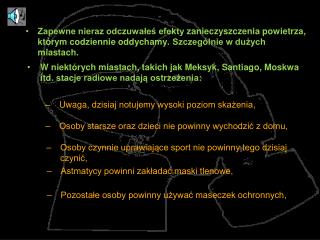 Uwaga , dzisiaj notujemy wysoki poziom skażenia ,