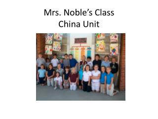 Mrs. Noble’s Class China Unit