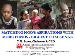 MATCHING NGO’S ASPIRATIONS WITH MORE FUNDS - BIGGEST CHALLENGE