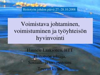 Voimistava johtaminen, voimistuminen ja työyhteisön hyvinvointi